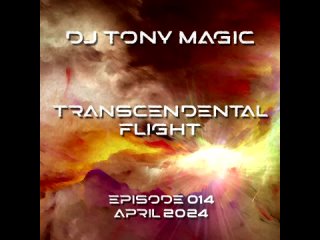 DJ Tony Magic - Transcendental Flight 014 Preview