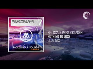 Re_Locate pres. Octagen - Nothing To Lose (Club Mix) TRANCE CLASSICS(360P).mp4