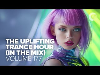 THE UPLIFTING TRANCE HOUR IN THE MIX VOL. 177 FULL SET(360P).mp4