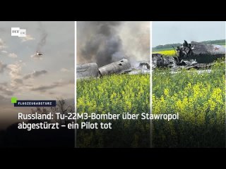 Russland: Tu-22M3-Bomber über Stawropol abgestürzt – ein Pilot tot