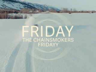 The Chainsmokers, Fridayy - Friday