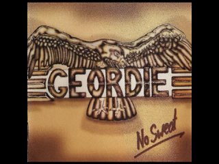 Geordie - No Sweat - 1983