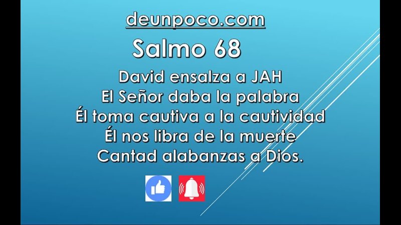 Salmo 68 Salmo mesiánico de David David ensalza a JAH El Señor daba la palabra Él toma cautiva a la