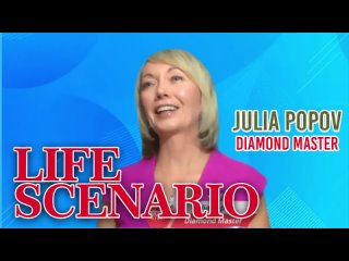 Life Scenario Julia Popov Diamond Master