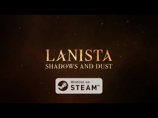 Дебютный трейлер игры Lanista: Shadows and Dust
