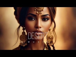 Desert Music - Ethnic x Deep House Mix