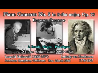 Beethoven Piano Concerto No. 5, Gould  Stokowski (1966) ベートーヴェン ピアノ協奏曲第5番 グールド＆ストコフスキー