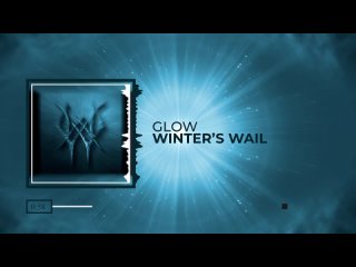 Winter’s Wail - Glow (Official Visualiser)
