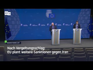 Nach Vergeltungsschlag: EU plant weitere Sanktionen gegen Iran