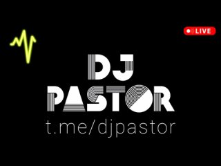DJ PASTOR