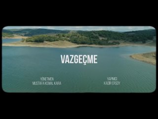 Vazgeme | Fragman