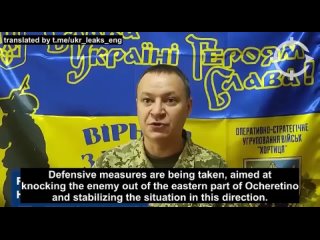 Selon Nazar Volochine, porte-parole du groupe oprationnel et stratgique ukrainien Khortytsia : La situation  Otcheretino es