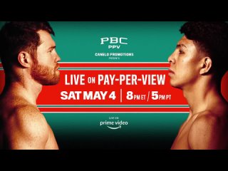 Canelo vs. Munguia PREVIEW _ May 4 _ PBC PPV on Prime Video