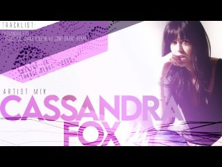 Cassandra Fox - Artist Mix [1080p]