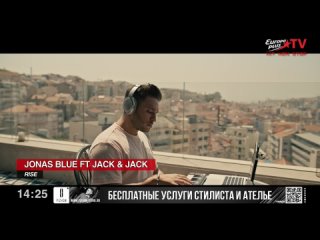 Jonas Blue ft. Jack & Jack - Rise (Europa Plus TV, )