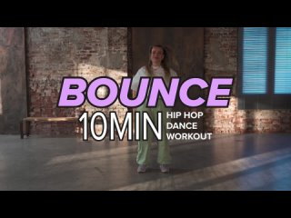 Bounce - Hip Hop Dance Workout