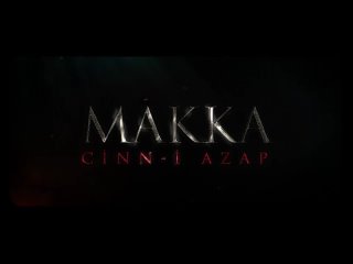 MAKKA: Cinn-i Azap | Fragman