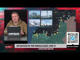 Rybar Live: Situation in the Middle East, May 8
