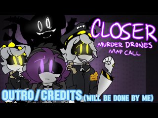 ThunderEcho CLOSER // Murder Drones OPEN MAP CALL!! 11/35 OPEN (beginner friendly)