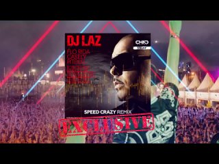 DJ Laz feat. Flo Rida, Casely, Pitbull - Move Shake Drop (Speed Crazy Extended Mix)