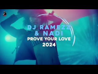 Dj Ramezz  Nadi Prove Your Love 2024