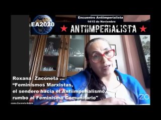 Roxana Zaconeta … “Feminismos Marxistas, el sendero hacia el Antimperalismo, rumbo al Feminismo Comunitario“