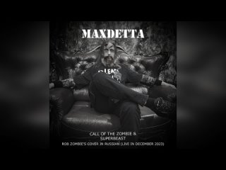 MAXDETTA - Call of The Zombie & SuperBeast (Rob Zombie's cover in Russian, Live in December)