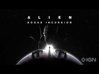 Alien: Rogue Incursion - Анонсирующий трейлер Тайное Логово | Gaming