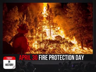 April 30 is Fire Protection Day