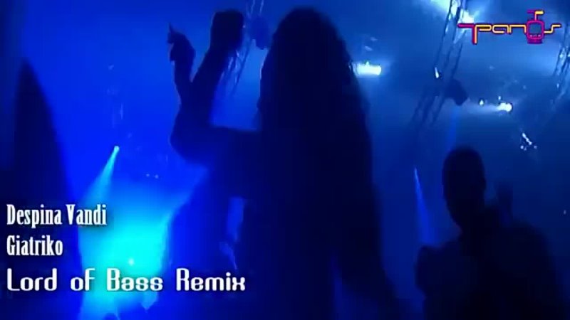 Despina Vandi Giatriko Lord of Bass Remix Panos T Video