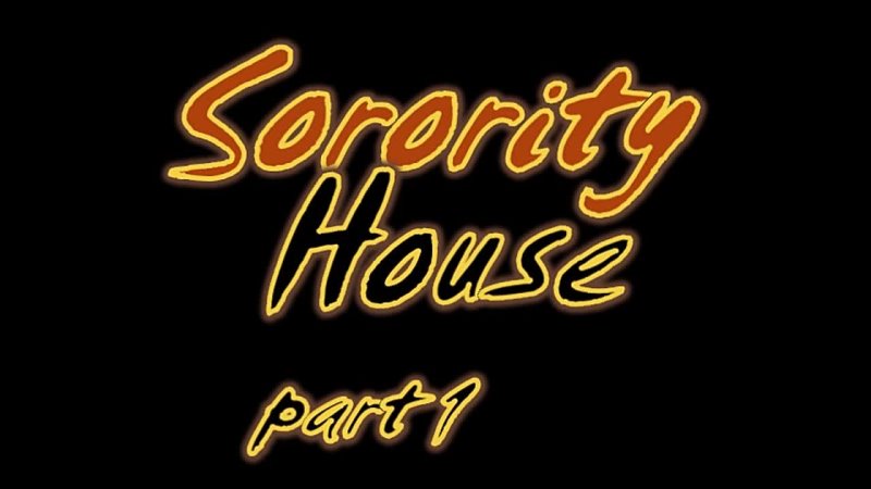 INSHADOW - Sorority House Part 1