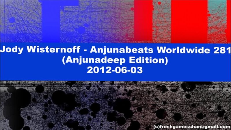 Jody Wisternoff Anjunabeats Worldwide 281 Anjunadeep