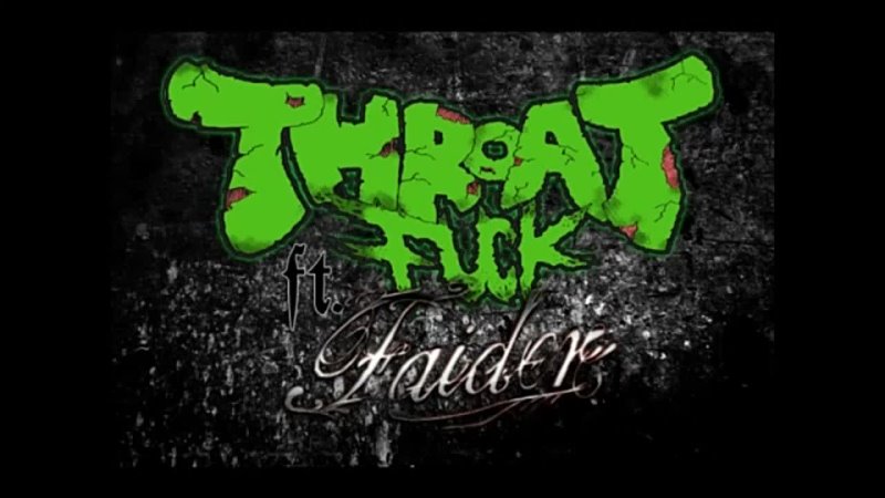 Throatfuck Intro ft.