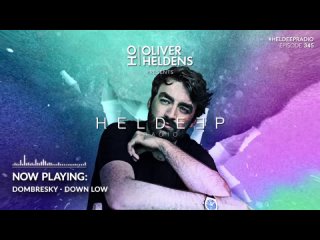 Oliver Heldens - Heldeep Radio #345