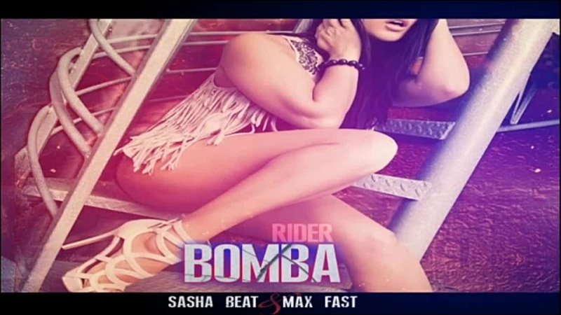 RiDer - Bomba (Sasha Beat & Max Fast Prod.)