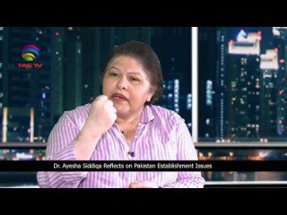 Dr Ayesha Siddiqa Reflects on Pakistan Establishment Issues in Bilatakalluf with Tahir Gora TAG TV_1080p.mp4