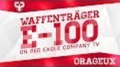 Обзор Waffenträger E-100 | orageux