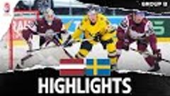 Highlights: Latvia vs Sweden | 2024 #MensWorlds