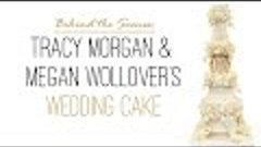 Tracy Morgan &amp; Megan Wollover&#39;s Wedding Cake: Behind the Sce...