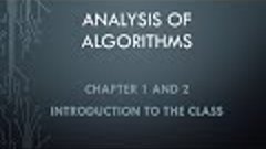 Analysis of Algorithms. Chapter 1 and 2 --- Introduction