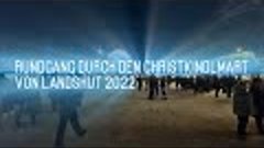 Christkindlmarkt Landshut Rundgang 2022