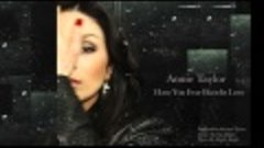 Annie Taylor - Have You Ever Been In Love (Анна Александрова...