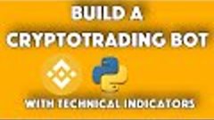 How To Build a Cryptocurrency Live Trading Bot with Python (...