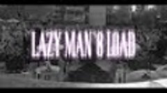 Lazy Man&#39;s Load - Slackjawed (Official Music Video)