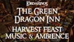 The Green Dragon Inn | Lord of the Rings Music &amp; Ambience - ...