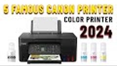 5 Famous Canon Printers in 2024 | Top Picks for Printing Exc...