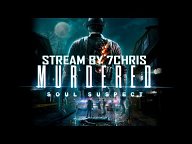 Murdered: Soul Suspect ✓