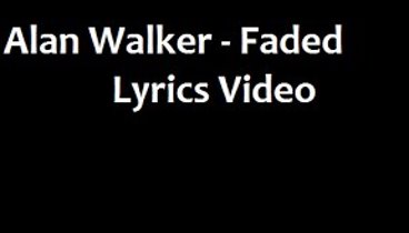 Alan Walker Faded Lyrics Video