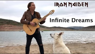 Iron Maiden - Infinite Dreams (Acoustic) by Thomas Zwijsen - Nylon M ...