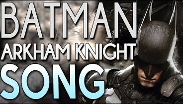 ♫ Batman Arkham Knight Song (MUSIC VIDEO) - TryHardNinja feat JT Mac ...